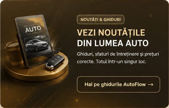 Vezi noutățile din lumea auto — ghidurile AutoFlow