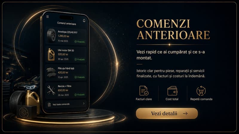 Comenzi anterioare — vezi rapid ce ai cumpărat și ce s-a montat